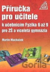 Příručka pro učitele k učebnicím Fyzika 6 až 9 pro ZŠ a víceletá gymnázia (Marti