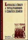 Katolická církev a totalitarismus v Českých zemích
