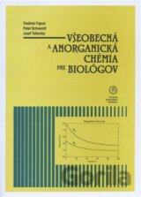 Všeobecná a anorganická chémia pre biológov