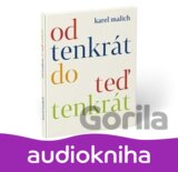 Od tenkrát do teď tenkrát (Karel Malich) [CZ]