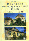 Ohrožené hrady, zámky a tvrze Čech, 1. díl