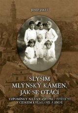 Slyším mlýnský kámen, jak se otáčí