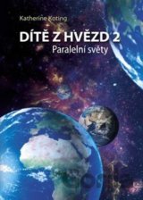 Dítě z hvězd 2: Paralelní světy