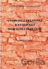 Úvod do základnej katolíckej morálnej teológie I.