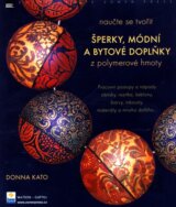 Šperky, módní a bytové doplňky z polymerové hmoty