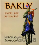 Bakly - Anděl bez slitování