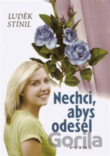 Nechci, abys odešel