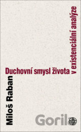 Duchovní smysl života v existenciální analýze