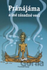 Pránájáma a iné zásadné veci