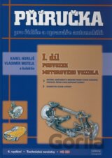 Příručka pro řidiče a opraváře automobilů (I. díl)