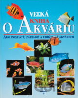 Veľká kniha o akváriu