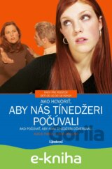 Ako hovoriť, aby nás tínedžeri počúvali