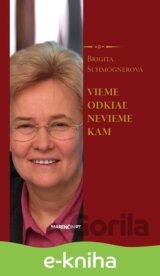 Vieme odkiaľ nevieme kam