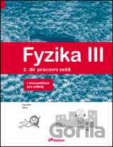 Fyzika III Pracovní sešit 2 s komentářem pro učitele
