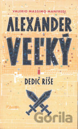 Alexander Veľký 1. - Dedič ríše