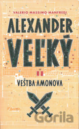 Alexander Veľký 2. - Veštba Amonova