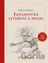 Naučte se kreslit - Fantastická stvoření a bestie