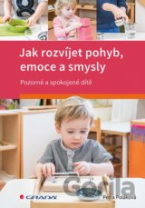 Jak rozvíjet pohyb, emoce a smysly