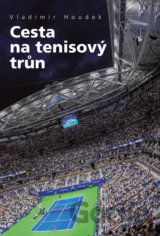 Cesta na tenisový trůn