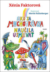 Ako sa muchotrávka naučila usmievať
