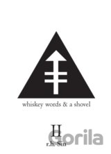 Whiskey Words and a Shovel II