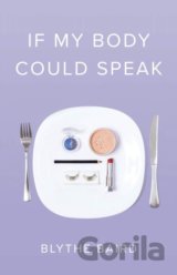 If My Body Could Speak