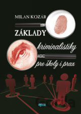 Základy kriminalistiky pre školy a prax
