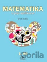 Matematika a její aplikace pro 1. ročník 1.díl