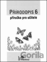 Přírodopis 6 Příručka pro učitele