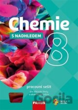 Chemie 8 s nadhledem Pracovní sešit pro základní školy a víceletá gymnázia