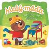 Malý méďa nechce se oblékat
