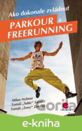 Ako dokonale zvládnuť parkour a freerunning
