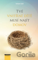 Tvé vnitřní dítě musí najít domov