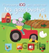 Poznávame 100 vecí okolo nás: Na gazdovstve