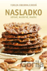 Nasladko - zdravě, moderně, snadno