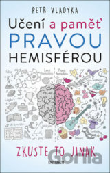 Učení a paměť pravou hemisférou