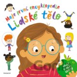 Moje první encyklopedie: Lidské tělo