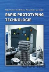 Rapid prototyping technológie