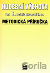 Hudební výchova pro 8.r. základní školy Metodická příručka