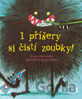 I příšery si čistí zoubky!
