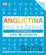 Angličtina pro každého, cvičebnice, úroveň 4 - Advanced
