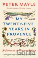 My Twenty-Five Years in Provence