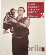 Slavné osobnosti v dějinách Prahy 5 /2.díl/ [CZ]