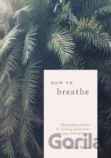 How to Breathe