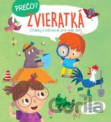 Prečo? Otázky a odpovede pre malé deti: Zvieratká