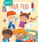 Prečo? Otázky a odpovede pre malé deti: Moje telo
