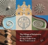 The Village of Holašovice in the Context of South Bohemian Rural Architecture