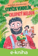 Strýček Vendelín, chlupatý meloun