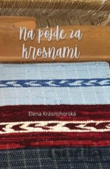 Na pôjde za krosnami