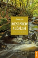 Bytosti přírody a léčení Země